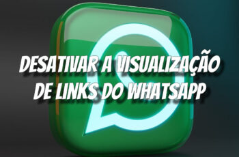Desativar a visualização de links do WhatsApp
